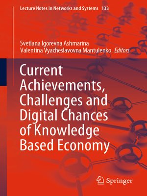 cover image of Current Achievements, Challenges and Digital Chances of Knowledge Based Economy